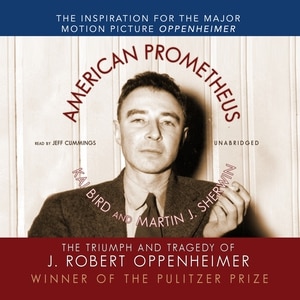 American Prometheus: The Triumph And Tragedy Of J. Robert Oppenheimer