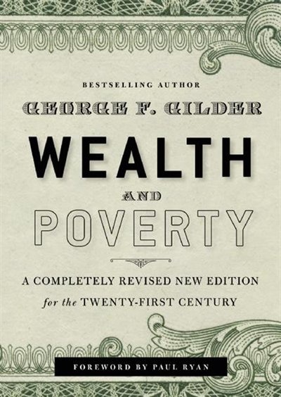 Wealth and Poverty: A New Edition for the Twenty-First Century