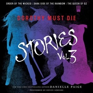 Couverture_Dorothy Must Die Stories Volume 3