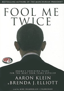 Fool Me Twice (mp3 Cd): Obama's Shocking Plans For The Next Four Years Exposed