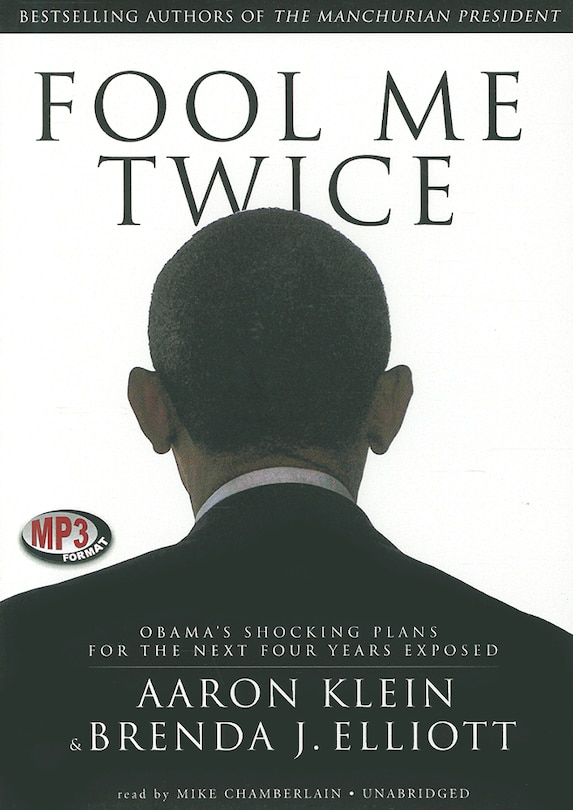 Fool Me Twice (mp3 Cd): Obama's Shocking Plans For The Next Four Years Exposed