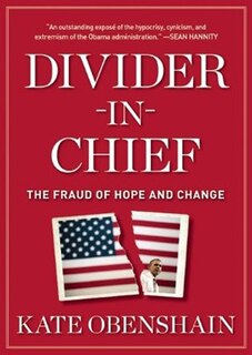 Divider-in-Chief: The Fraud of Hope and Change