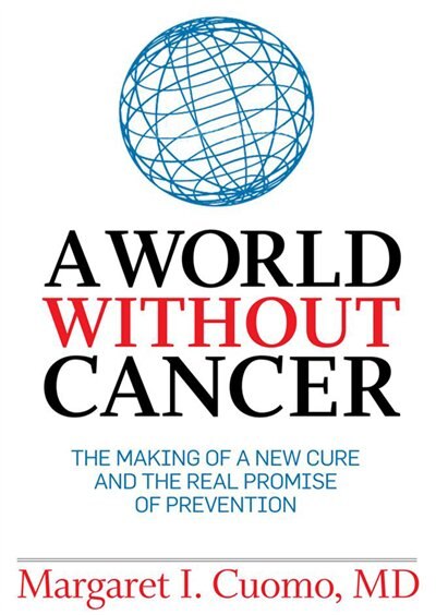 Front cover_A World Without Cancer