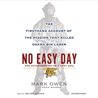 No Easy Day: The Autobiography of a Navy SEAL