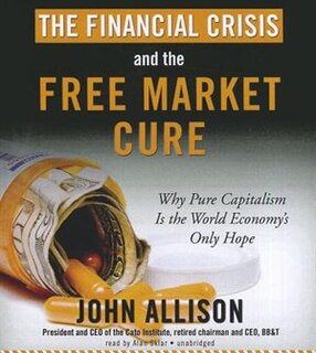 Couverture_The Financial Crisis and the Free Market Cure
