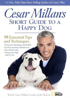 Front cover_Cesar Millan’s Short Guide to a Happy Dog