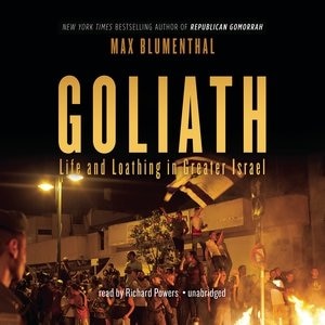 Goliath: Life And Loathing In Greater Israel