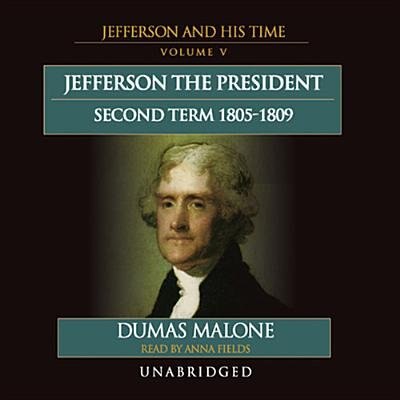 Front cover_Jefferson the President: Second Term, 1805–1809