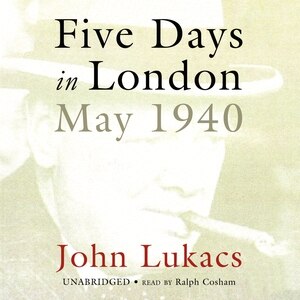 Five Days In London: May 1940