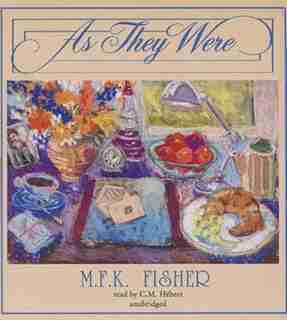 As They Were by M. F. K. Fisher