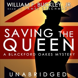 Saving the Queen: A Blackford Oakes Mystery