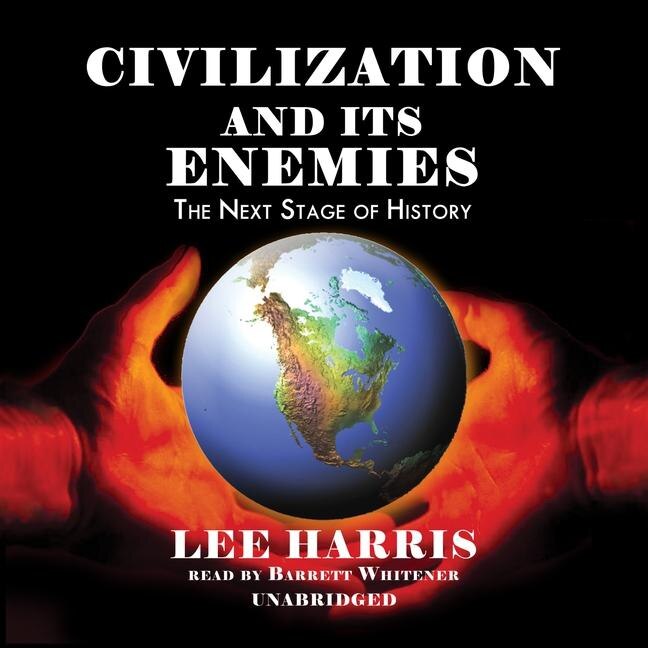 Front cover_Civilization and Its Enemies