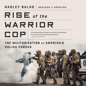 Front cover_Rise Of The Warrior Cop