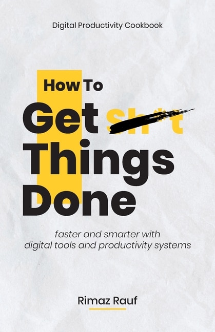 Front cover_How to Get Sh*t Things Done