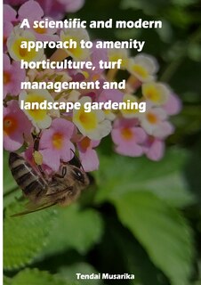 Front cover_A scientific and modern approach to amenity horticulture, turf management and landscape gardening