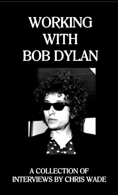 Front cover_Working with Bob Dylan