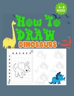 Couverture_How to Draw Dinosaurs Ages 4-8