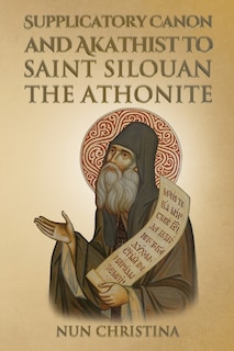 Front cover_Supplicatory Canon and Akathist to Saint Silouan the Athonite