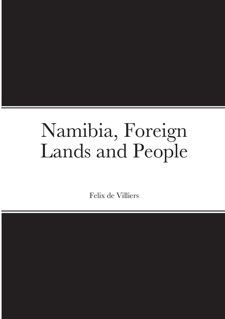 Front cover_Namibia, Foreign Lands and People