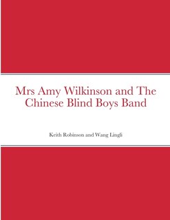 Front cover_Mrs Amy Wilkinson and The Chinese Blind Boys Band
