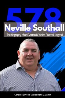 Front cover_Neville Southall The Biography of An Everton & Wales Football Legend