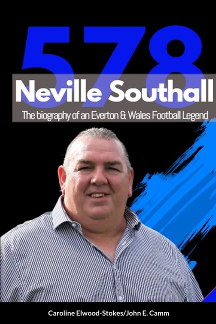 Front cover_Neville Southall The Biography of An Everton & Wales Football Legend