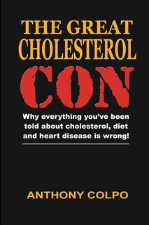 The Great Cholesterol Con