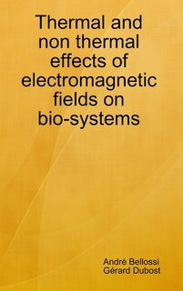 Couverture_Thermal and non thermal effects of electromagnetic fields in bio-systems
