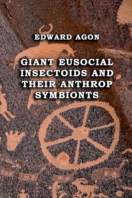 Front cover_Giant Eusocial Insectoids and their Anthrop Symbionts