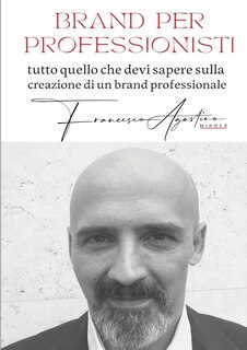 Brand per professionisti: tutto quello che devi sapere sulla creazione di un brand professionale.