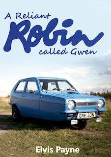 Front cover_A Reliant Robin called Gwen