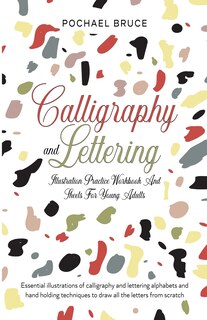 Couverture_Calligraphy and Lettering Illustration Practice Workbook and sheets for young Adults