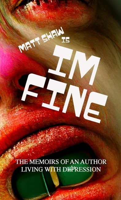 Front cover_im fine (Memoirs of an author living with depression Book 1)