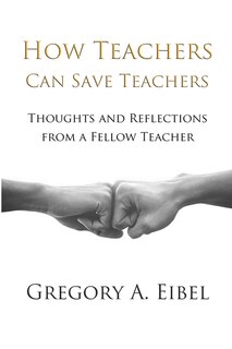 Front cover_How Teachers Can Save Teachers