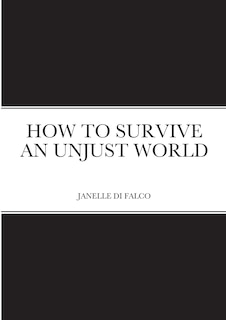 How to Survive an Unjust World