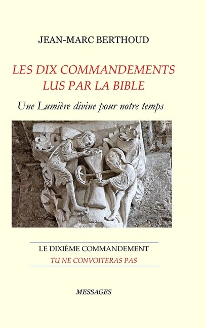 LES DIX COMMANDEMENTS LUS PAR LA BIBLE - 10e Cdt Tu ne convoiteras pas: Le dixième commandement: Tu ne convoiteras pas