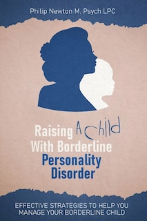 Couverture_Raising A Child With Borderline Personality Disorder