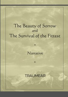 Couverture_The Beauty of Sorrow and The Survival of the Fittest