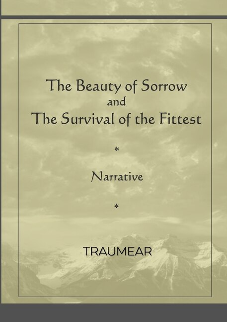 Couverture_The Beauty of Sorrow and The Survival of the Fittest