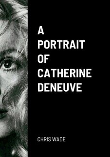 Front cover_A Portrait of Catherine Deneuve