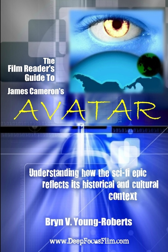 The Film Reader's Guide to James Cameron's Avatar