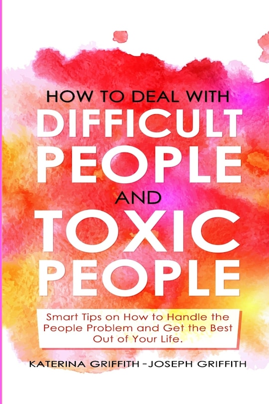 Couverture_How to Deal with Difficult People and Toxic People