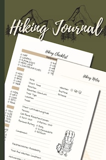 Hiking Journal: Hiking Logbook With Prompts Trail Log Book Hiker's Journal Great Gift Idea For Hiker, Camper, Trave