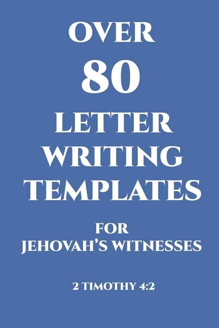 Front cover_Over 80 Letter Writing Templates for Jehovah's Witnesses