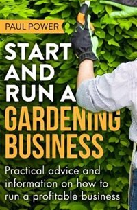 Front cover_Start And Run A Gardening Business, 3rd Edition