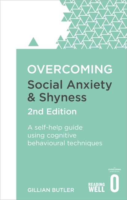 Front cover_Overcoming Social Anxiety And Shyness, 2nd Edition