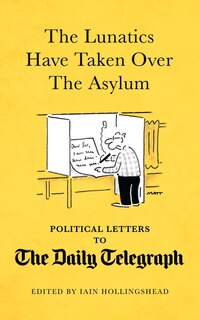 Front cover_The Lunatics Have Taken Over the Asylum