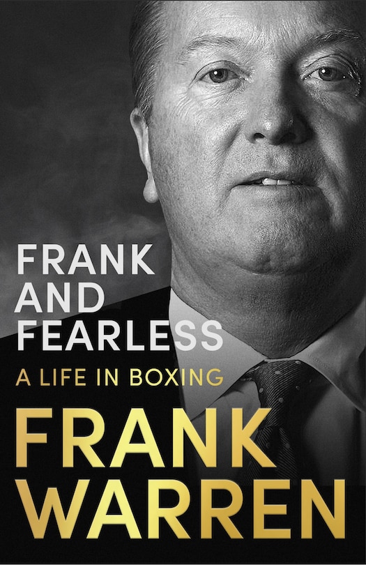 Frank And Fearless: A Life In Boxing