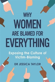 Couverture_Why Women Are Blamed For Everything