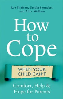 Front cover_How To Cope When Your Child Can't